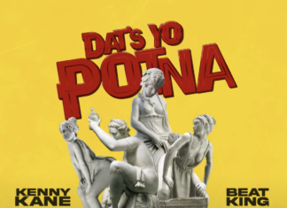 Kenny Kane Ft. Beat King – “Dat’s Yo Potna” Kenny Kane Ft. Beat King - "Dat's Yo Potna"