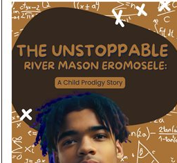From Child Prodigy to Presidential Honoree: The Inspiring Story of River Mason Eromosele in his New Memoir